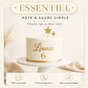 Essentiel :Pâte à sucre simple avec prénom, âge et décor sobre.